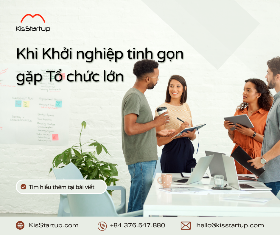 Bài 5: Khi Lean gặp tổ chức lớn – đổi mới sáng tạo và văn hóa học hỏi trong doanh nghiệp truyền thống