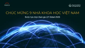 9 Nhà khoa học Việt Nam được lựa chọn tham gia LIF GLOBAL 2026 - Bước tiến mới nối dài hành trình đưa nghiên cứu ra thị trường quốc tế